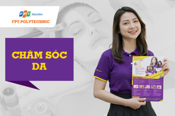 Tổng quan chuyên ngành Chăm sóc da tại Trường Cao Đẳng FPT Polytechnic