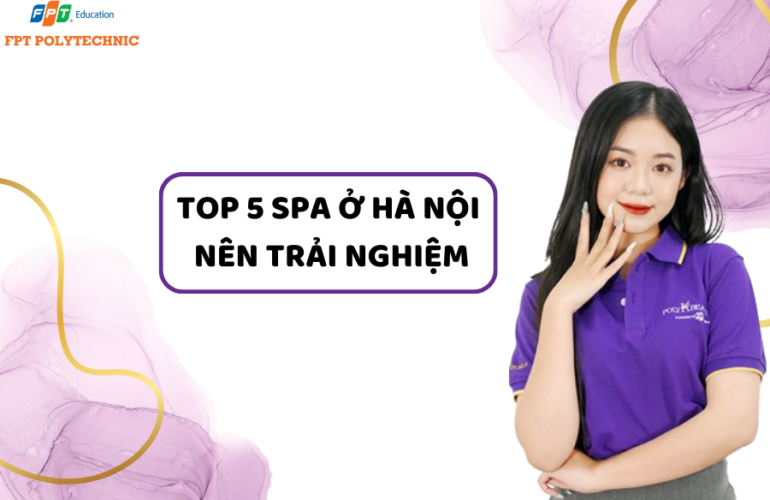 Top 5 Spa tốt ở Hà Nội bạn nên trải nghiệm