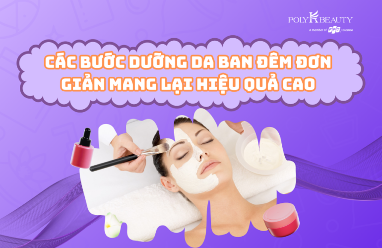 Các bước dưỡng da ban đêm đơn giản mang lại hiệu quả cao