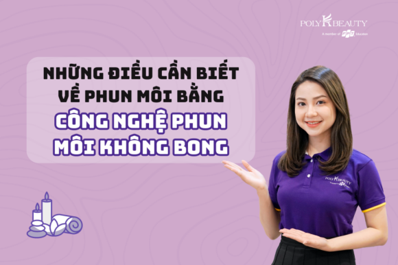 Những điều cần biết về phun môi bằng công nghệ phun môi không bong