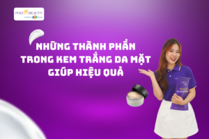 Những thành phần trong kem trắng da mặt giúp hiệu quả nhất