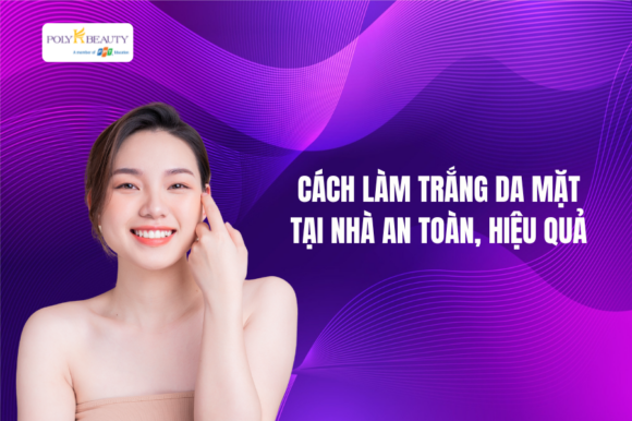 Những cách làm trắng da mặt tại nhà an toàn, hiệu quả
