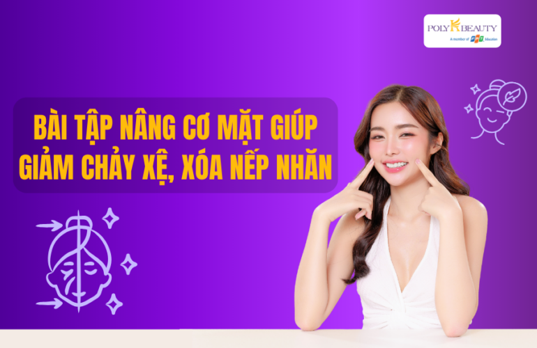5 bài tập nâng cơ mặt giúp giảm chảy xệ, xóa nếp nhăn và làm săn chắc da tự nhiên