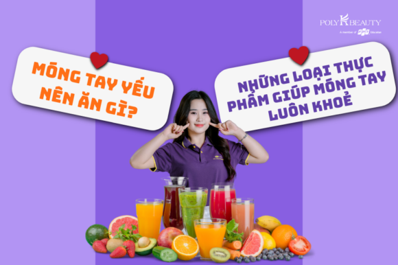 Móng tay yếu nên ăn gì? những loại thực phẩm giúp móng tay luôn khoẻ