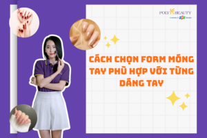 Cách chọn form móng tay phù hợp với từng dáng tay giúp bàn tay thon dài