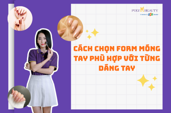 Cách chọn form móng tay phù hợp với từng dáng tay giúp bàn tay thon dài