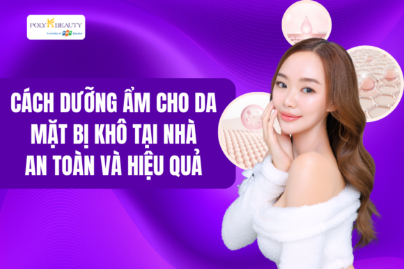 Cách dưỡng ẩm cho da mặt bị khô tại nhà an toàn và hiệu quả