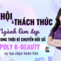 Cơ hội và thách thức của ngành làm đẹp trong thời kì chuyển đổi số - Poly K-Beauty sự lựa chọn hoàn hảo