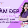 Nên học ngành làm đẹp tại Poly K-Beauty không? Cơ hội việc làm sau tốt nghiệp ra sao?