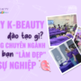 https://kbeauty.fpt.edu.vn/uncategorized/thong-tin-moi-nhat-nganh-lam-dep-2025-cung-poly-k-beauty-kham-pha-xu-huong-nghe-nghiep-tuong-lai/