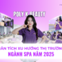 [Poly K-Beauty] Phân tích xu hướng thị trường ngành Spa năm 2025